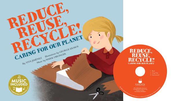 Library Binding Reduce, Reuse, Recycle!: Caring for Our Planet Book