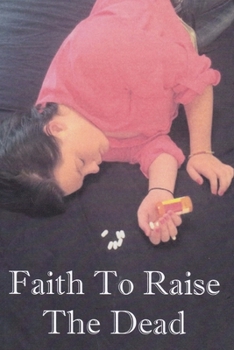 Paperback Faith To Raise The Dead Book