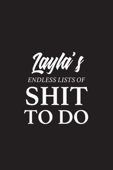 Paperback Layla's Endless Lists of Shit to do - A5 6x9 Inches 120 Dot-Grid Pages - Layla Name Journal - Personalized Notebook - To Do List Minimal Minimalistic Book