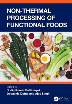 Non-Thermal Processing of Functional Foods