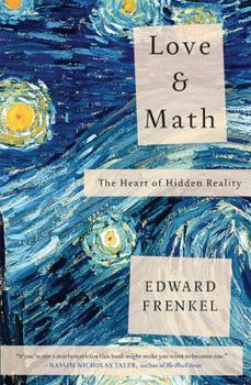 Hardcover Love and Math: The Heart of Hidden Reality Book