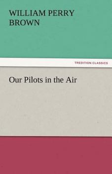 Paperback Our Pilots in the Air Book