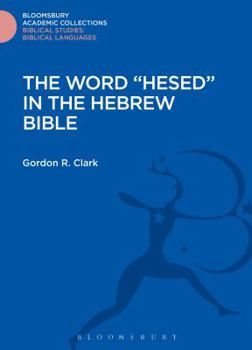 Hardcover The Word Hesed in the Hebrew Bible Book