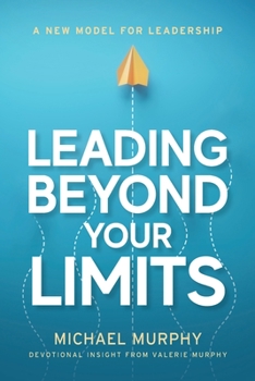 Paperback Leading Beyond Your Limits Book