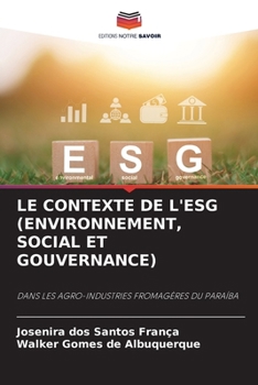 Le Contexte de l'Esg (Environnement, Social Et Gouvernance) (French Edition)