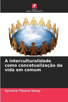 Paperback A interculturalidade como concetualização da vida em comum [Portuguese] Book