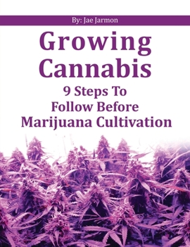 Paperback Growing Cannabis: "9 steps to follow before marijuana cultivation" Book