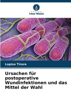Paperback Ursachen für postoperative Wundinfektionen und das Mittel der Wahl [German] Book