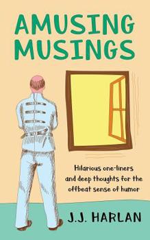 Paperback Amusing Musings: Hilarious one-liners and deep thoughts for the offbeat sense of humor Book