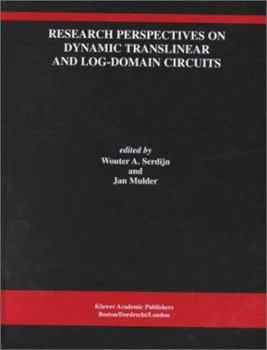 Hardcover Research Perspectives on Dynamic Translinear and Log-Domain Circuits Book