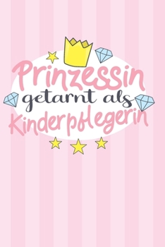 Prinzessin getarnt als Kinderpflegerin: Wochenplaner - ohne festes Datum für ein ganzes Jahr (German Edition)