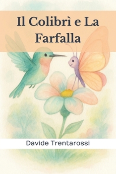 Paperback Il Colibrì e La Farfalla [Italian] Book