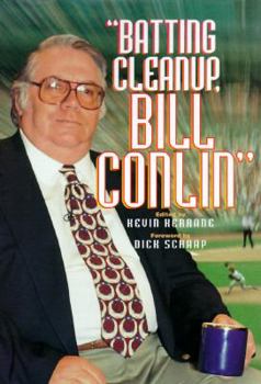"Batting Cleanup, Bill Conlin" (Baseball in America) - Book  of the Baseball in America