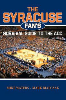 Paperback The Syracuse Fan's Survival Guide to the ACC Book