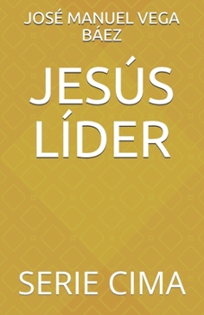 Paperback Jesús Líder: Serie Cima [Spanish] Book