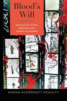 Paperback Blood's Will: Speculative Fiction, Existence, and Inquiry of Currere Book