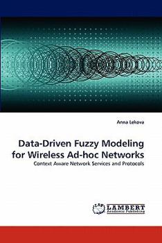 Paperback Data-Driven Fuzzy Modeling for Wireless Ad-Hoc Networks Book