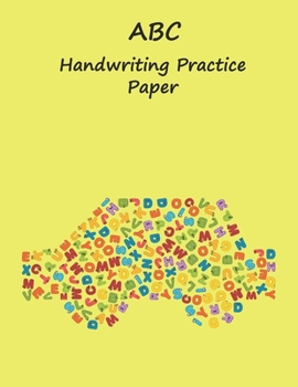 ABC Handwriting Practice Paper: 8.5x11 inches Best Choice ABC Kids, Yellow Car Notebook with Dotted Lined Sheets for K-3 Students, 90 pages for Boys