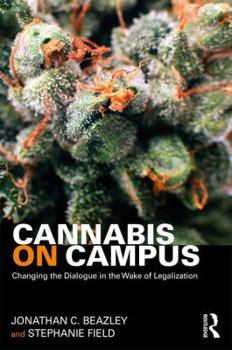 Paperback Cannabis on Campus: Changing the Dialogue in the Wake of Legalization Book