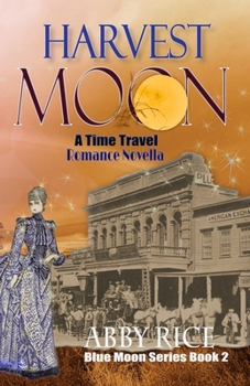 Harvest Moon: A Time Travel Romance Novella - Book #2 of the Blue Moon