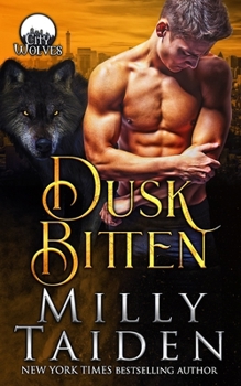 Dusk Bitten - Book #2 of the City Wolves