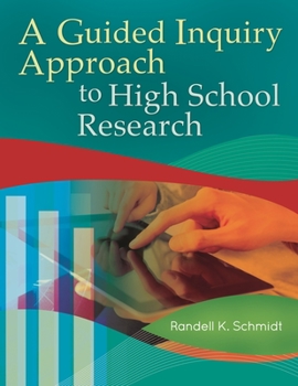 Paperback A Guided Inquiry Approach to High School Research Book