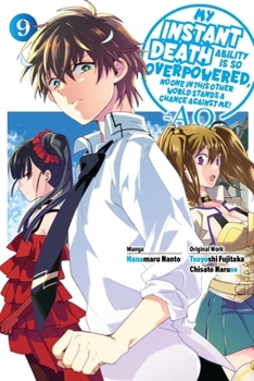 My Instant Death Ability Is So Overpowered, No One in This Other World Stands a Chance Against Me! ?AO?, Vol. 9 (manga)