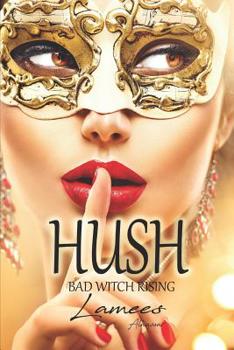 Paperback Hush: Bad Witch Rising Book