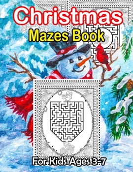 Paperback Christmas Mazes Book For Kids Ages 3-7: 70+ Unique Mazes With Easy To Medium Level Book
