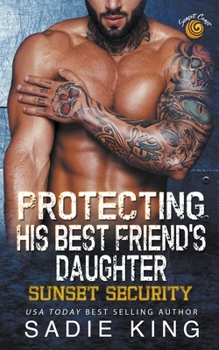 Paperback Protecting His Best Friend's Daughter Book