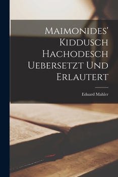 Paperback Maimonides' Kiddusch Hachodesch Uebersetzt und erlautert [German] Book
