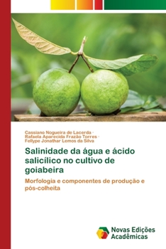 Paperback Salinidade da água e ácido salicílico no cultivo de goiabeira [Portuguese] Book