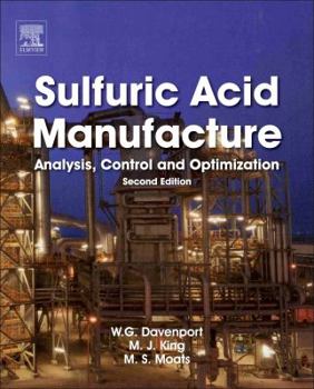 Hardcover Sulfuric Acid Manufacture: Analysis, Control and Optimization Book