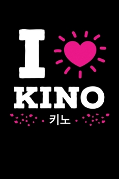 I Love Kino: Funny K-pop Notebook| Journal|Diary|Organizer Gift For Christmas and Birthday (6x9) 100 Pages Blank Lined Composition College Ruled For ... Korean Musica, Dance and K-pop IdolsLover