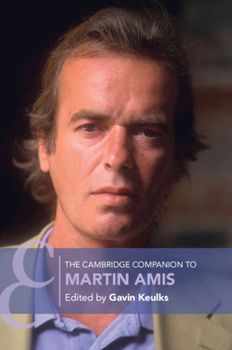 The Cambridge Companion to Martin Amis (Cambridge Companions to Literature)