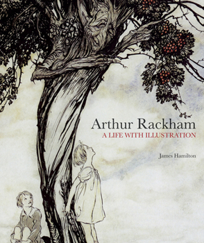 Hardcover Arthur Rackham: A Life with Illustration Book