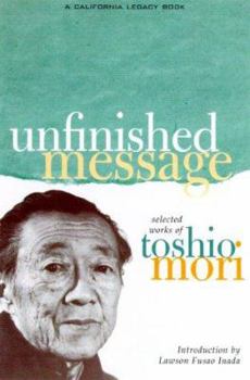 Paperback Unfinished Message: Selected Works of Toshio Mori Book