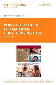 Printed Access Code Study Guide for Maternal Child Nursing Care - Elsevier eBook on Vitalsource (Retail Access Card) Book
