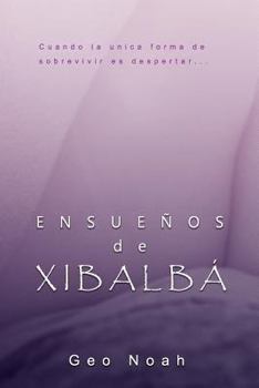 Paperback Ensueños de Xibalbá [Spanish] Book