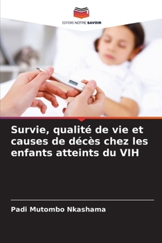 Paperback Survie, qualité de vie et causes de décès chez les enfants atteints du VIH [French] Book