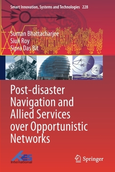 Paperback Post-Disaster Navigation and Allied Services Over Opportunistic Networks Book