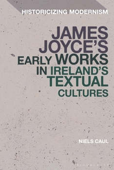 Paperback James Joyce's Early Works in Ireland's Textual Cultures Book
