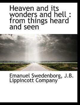 Paperback Heaven and Its Wonders and Hell: From Things Heard and Seen Book