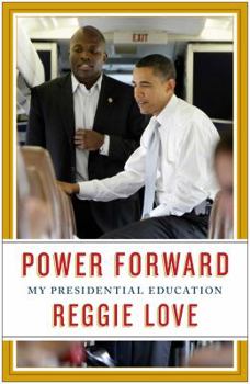 Hardcover Power Forward: My Presidential Education Book