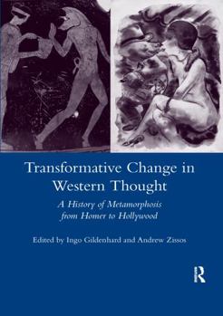 Paperback Transformative Change in Western Thought: A History of Metamorphosis from Homer to Hollywood Book