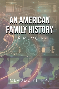 Paperback An American Family History: A Memoir Book