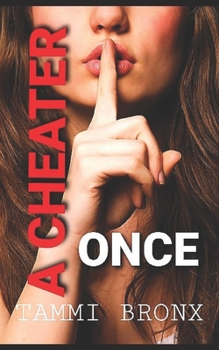 Paperback Once a Cheater: 100 Plus Ways to Tell if He is Cheating on You! Book