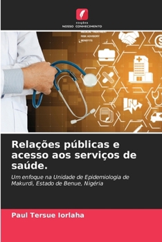 Relações públicas e acesso aos serviços de saúde. (Portuguese Edition)