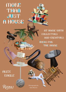 Hardcover More Than Just a House: At Home with Collectors and Creators Book