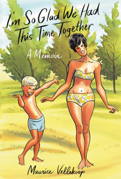 Hardcover I'm So Glad We Had This Time Together: A Memoir Book
